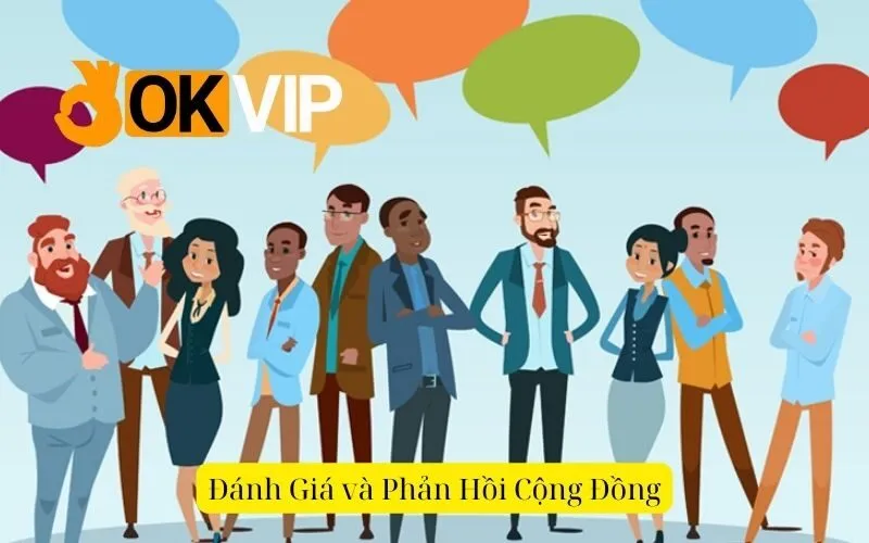 Đánh Giá và Phản Hồi Cộng Đồng Về Việc OKVIP có uy tín không