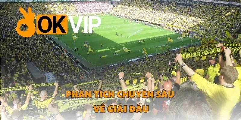 Phân Tích Chuyên Sâu Về Giải Đấu